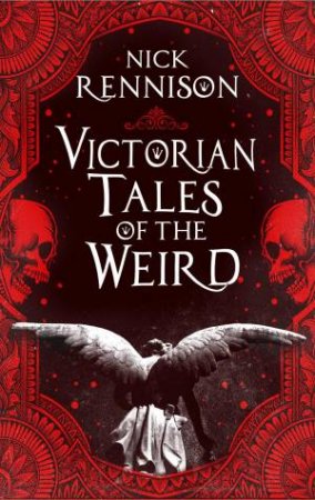 Victorian Tales of the Weird by Nick Rennison