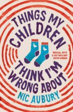Things My Children Think Im Wrong About