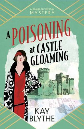 A Poisoning at Castle Gloaming by Kay Blythe