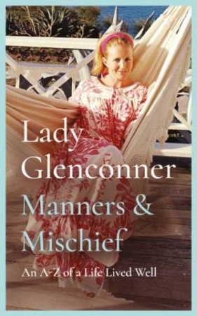 Manners and Mischief by Anne Glenconner