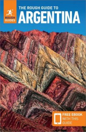 The Rough Guide to Argentina: Travel Guide with eBook by Rough Guides & Heather Jasper