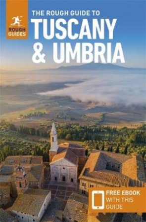 The Rough Guide to Tuscany and Umbria: Travel Guide with eBook by Rough Guides & Jonathan Buckley & Tim Jepson & Ros Belford