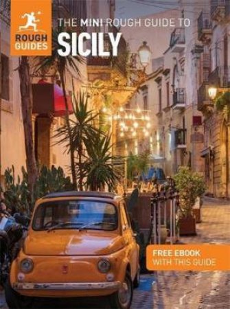 The Mini Rough Guide to Sicily: Travel Guide with eBook by Rough Guides & Ros Belford