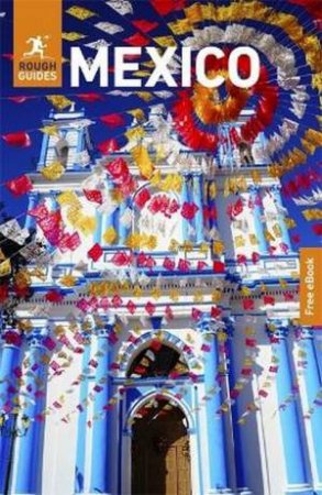 The Rough Guides Mexico by Rough Guides