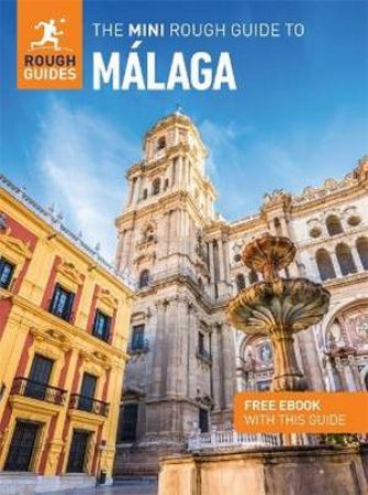 The Mini Rough Guide to Malaga: Travel Guide with eBook by Rough Guides & Paul Stafford