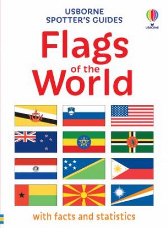 Flags of the World: Usborne Spotter's Guide by Phillip Clarke & Various
