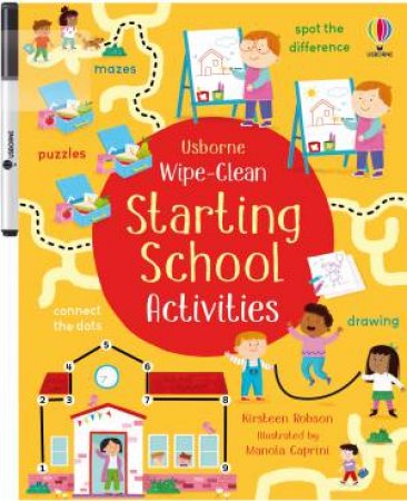 Wipe Clean Starting School Activities by Kirsteen Robson & Manola Caprini