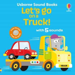 Let's go on a Truck! by Sam Taplin & Edward Miller