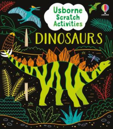 Usborne Scratch Activities Dinosaurs by Sam Baer & Diego Vaisberg
