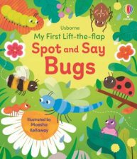 My First Lift the Flap Spot and Say Bugs