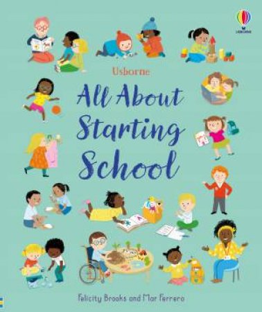 All About Starting School by Felicity Brooks & Mar Ferrero