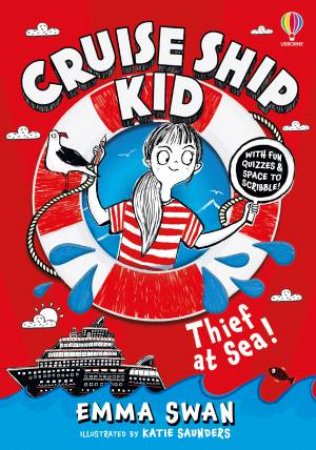 Cruise Ship Kid: Thief at Sea! by Emma Swan & Katie Saunders