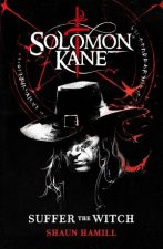Solomon Kane Suffer The Witch