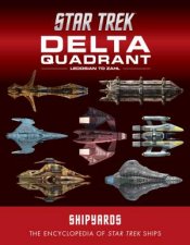 Star Trek Shipyards The Delta Quadrant Vol 2  Ledosian to Zahl