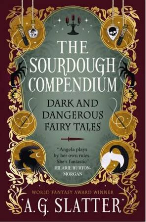 The Sourdough Compendium by A.G. Slatter