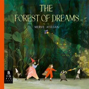 The Forest of Dreams by Merve Atilgan