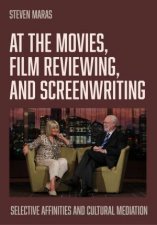 At the Movies Film Reviewing and Screenwriting