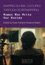 Shaping Global Culture through Screen Writing