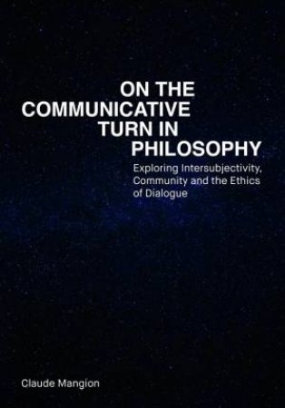 On the Communicative Turn in Philosophy by Claude Mangion