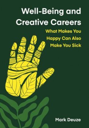 Well-Being and Creative Careers by Mark Deuze