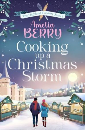Cooking Up a Christmas Storm by Amelia Berry