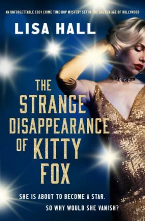 The Strange Disappearance of Kitty Fox by Lisa Hall