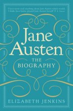 Jane Austen The Biography