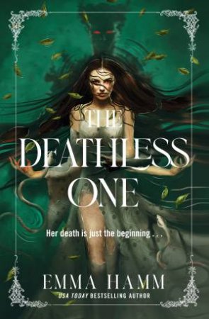 The Deathless One by Emma Hamm