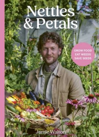Nettles and Petals by Jamie Walton