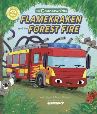 Flamekraken and the Forest Fire by James Sellick & Patrick Corrigan