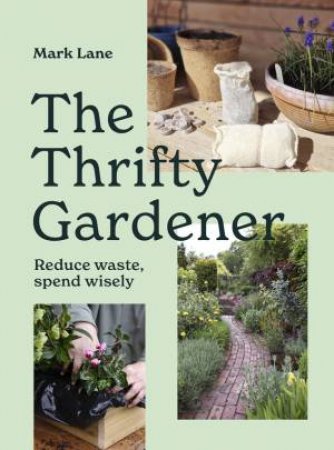 The Thrifty Gardener by Mark Lane
