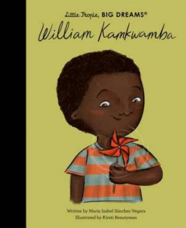 William Kamkwamba by Maria Isabel Sanchez Vegara & Kirsti Beautyman