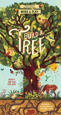 Make and Play: Build A Tree by Philippa Forrester & Natalia Rojas Castro