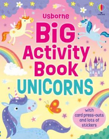 Big Activity Book Unicorns by Kirsteen Robson & Christine Sheldon