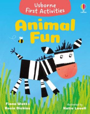 Animal Fun by Rosie Dickins & Fiona Watt & Katie Lovell