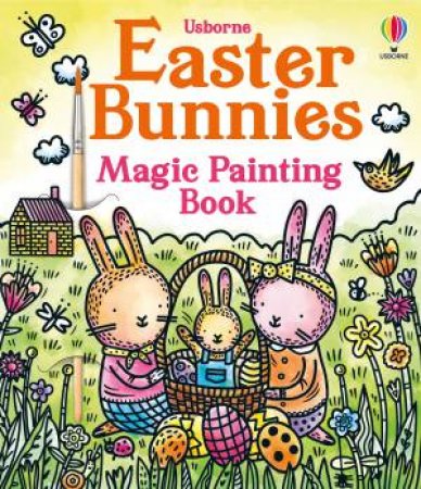 Easter Bunnies Magic Painting Book by Abigail Wheatley & Prue Pittock