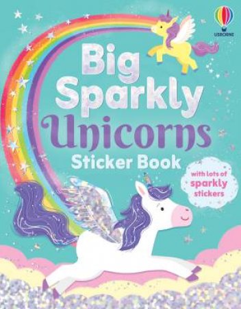 Big Sparkly Unicorns Sticker Book by Kimberley Kinloch & SARAH WARD