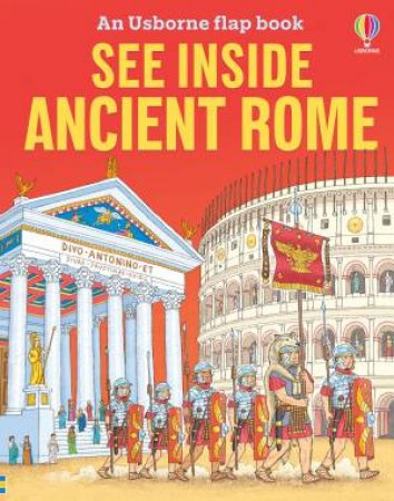 See Inside Ancient Rome by Katie Daynes & David Hancock