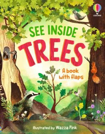 See Inside Trees by Emily Bone & Wazza Pink