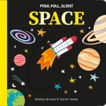 Push, Pull, Slide! Space by Bobbie Brooks