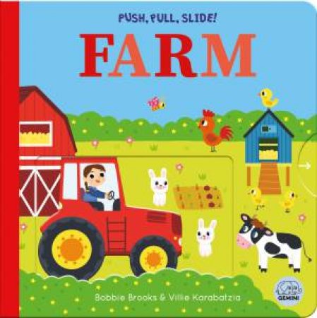 Push, Pull, Slide! Farm by Bobbie Brooks & Villie Karabatzia