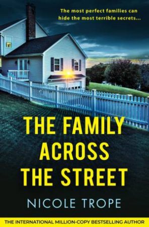 The Family Across the Street by Nicole Trope