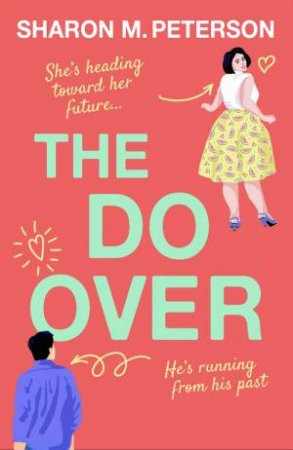 The Do-Over by Sharon M. Peterson