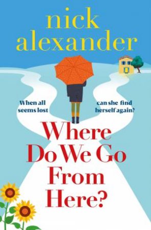 Where Do We Go from Here? by Nick Alexander