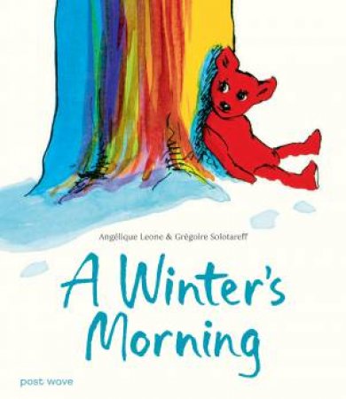 A Winter's Morning by Angélique Lecaye & Angélique Lecaye & Grégoire Solotareff & Grégoire Solotareff