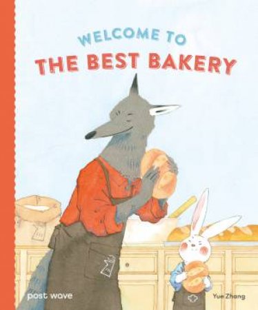 Welcome to the Best Bakery by Yue Zhang