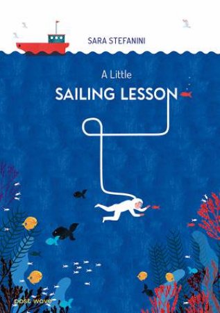 A Little Sailing Lesson by Sarah Stefanini