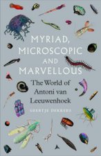 Myriad Microscopic and Marvellous
