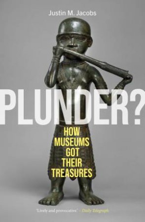Plunder? by Justin M. Jacobs