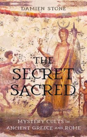 The Secret Sacred by Damien Stone